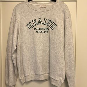 NWT Health is the New Wealth Sweatshirt